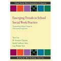 Emerging Trends in School Social Work Practice: Responding to Rapid Change in Educational Ecosystems