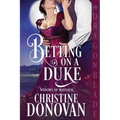Betting on a Duke: A Regency Historical Romance