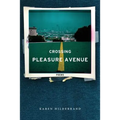 Crossing Pleasure Avenue