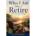 Who I Am When I Retire -Life After Work