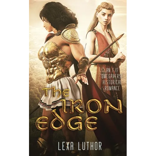 The Iron Edge: An F/F Omegaverse Historical Romance