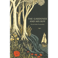 The Gardener And His Boy