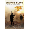 Breaking BUD/S: How Regular Guys Can Become Navy SEALs