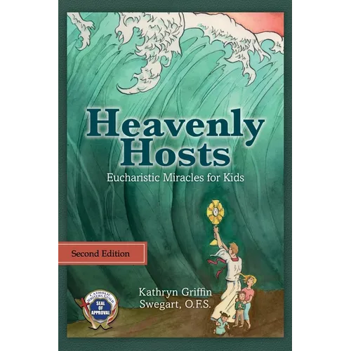 Heavenly Hosts: Eucharistic Miracles for Kids