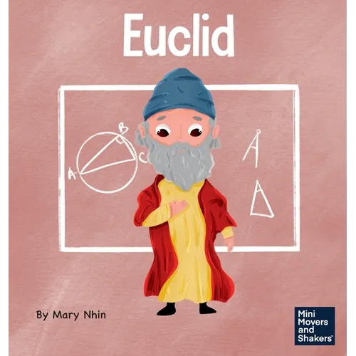 Euclid: A Kid's Book About Exploring and Asking Questions