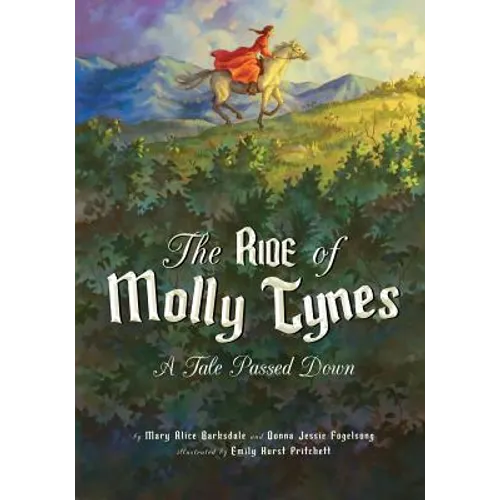 The Ride of Molly Tynes: A Tale Passed Down