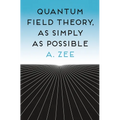 Quantum Field Theory, as Simply as Possible