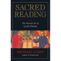 Sacred Reading: The Ancient Art of Lectio Divina