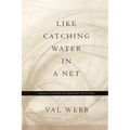 Like Catching Water in a Net: Human Attempts to Describe the Divine