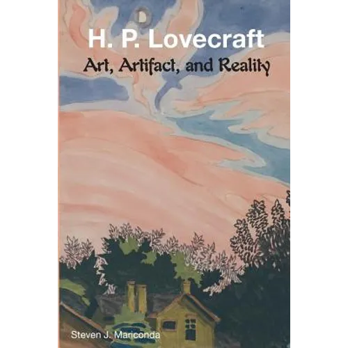 H. P. Lovecraft: Art, Artifact, and Reality