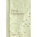White Nightgown: Poems