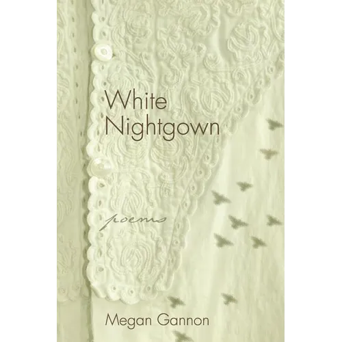 White Nightgown: Poems