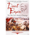 Desert Empire: The 1862 New Mexico Campaign