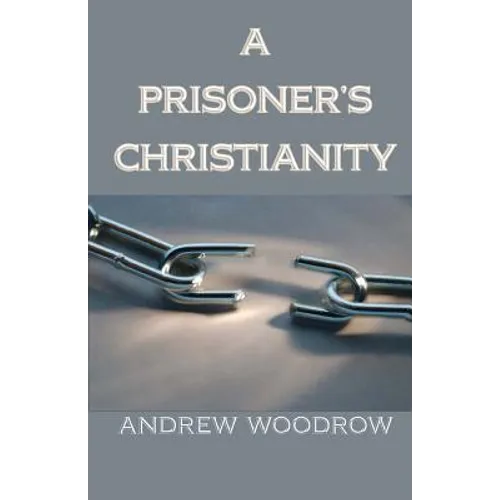 A Prisoner's Christianity