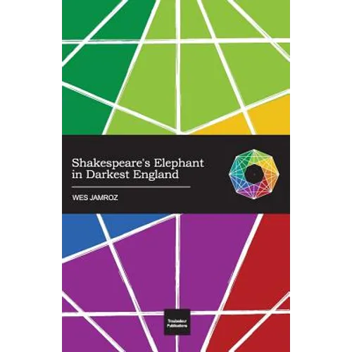 Shakespeare's Elephant in Darkest England