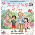 Adventures with Nana Angie: The Great Wall of Love