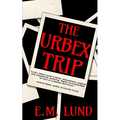 The Urbex Trip