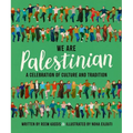 We Are Palestinian: A Celebration of Culture and Tradition