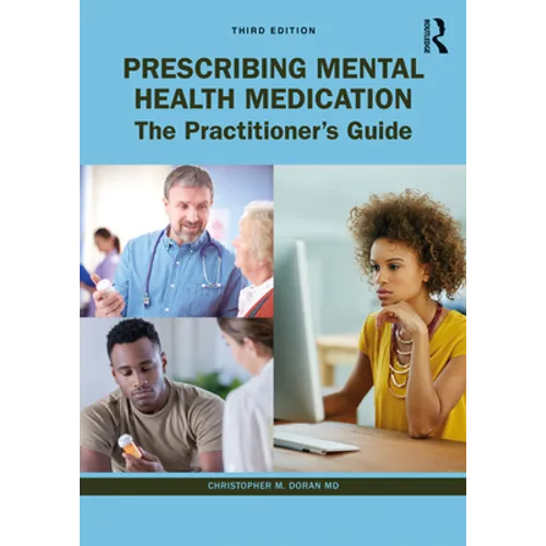 Prescribing Mental Health Medication: The Practitioner's Guide