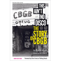 This Ain't No Disco: The Story of Cbgb
