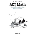 The College Panda's ACT Math: Advanced Guide and Workbook