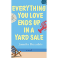 Everything You Love Ends Up in a Yard Sale