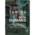Tuning Architecture with Humans: Neuroscience Applied to Architectural Design