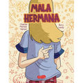 Mala Hermana (Bad Sister -)