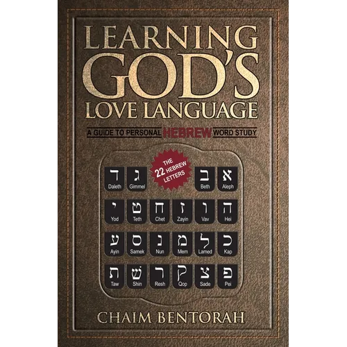 Learning God's Love Language: A Guide to Personal Hebrew Word Study