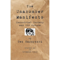 The Unabomber Manifesto: Industrial Society and Its Future