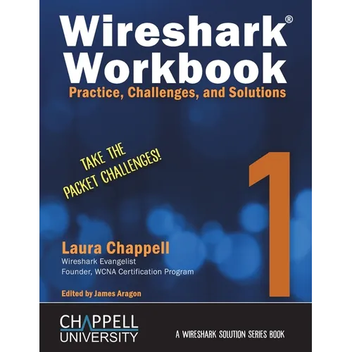 Wireshark Workbook 1: Practice, Challenges, and Solutions