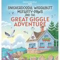 Snickerdoodle Wigglebutt McFluffy-Paws and the Great Giggle Adventure