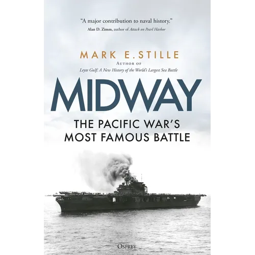 Midway: The Pacific War's Most Famous Battle