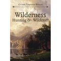 Wilderness Hunting and Wildcraft