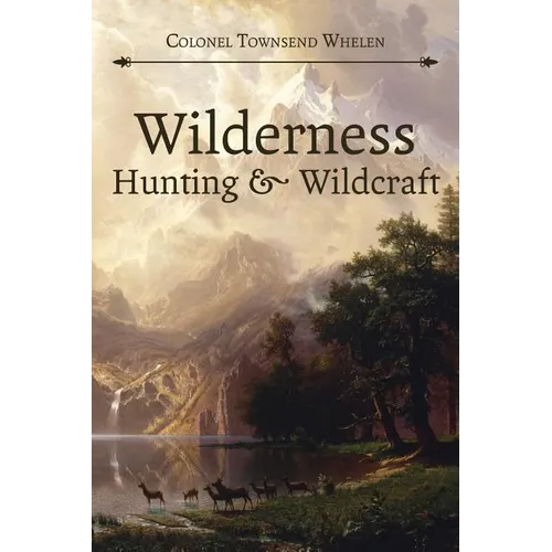 Wilderness Hunting and Wildcraft