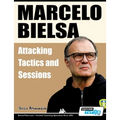 Marcelo Bielsa - Attacking Tactics and Sessions