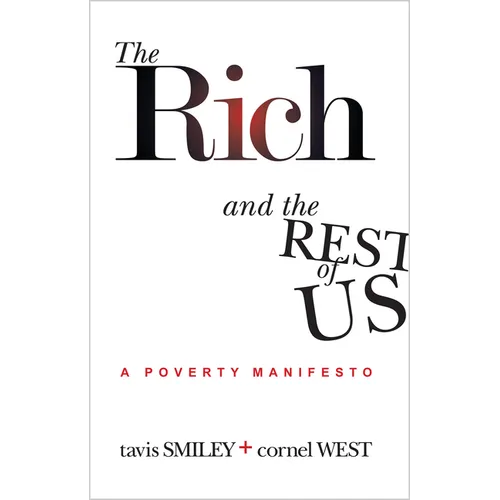 The Rich And The Rest Of Us: A Poverty Manifesto