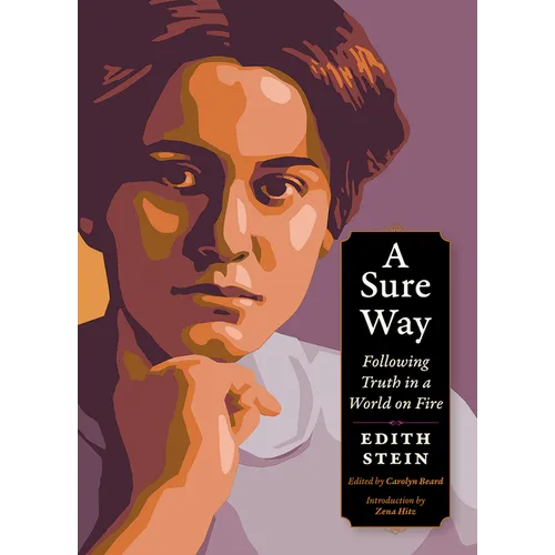 A Sure Way: Following Truth in a World on Fire