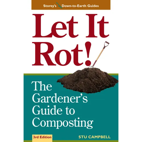 Let It Rot!: The Gardener's Guide to Composting (Third Edition)