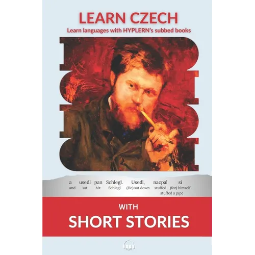 Learn Czech with Short Stories: Interlinear Czech to English