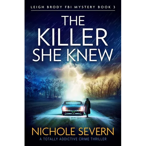 The Killer She Knew: A Totally Addictive Crime Thriller