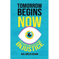 Tomorrow Begins Now: Teen Heroes Who Faced Down Injustice