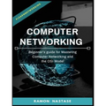 Computer Networking: Beginner's guide for Mastering Computer Networking and the