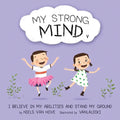 My Strong Mind V: I Believe In My Abilities And Stand My Ground