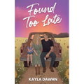 Found Too Late (Illustrated Cover)