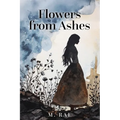 Flowers from Ashes