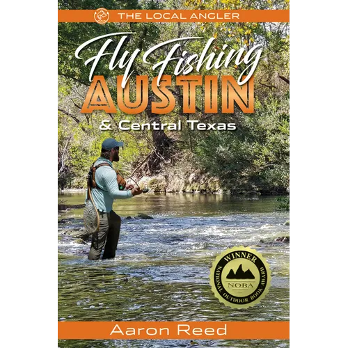 The Local Angler Fly Fishing Austin & Central Texas