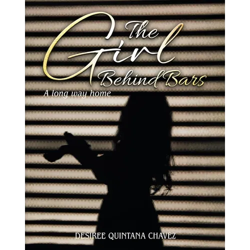 The Girl Behind Bars: A long way home