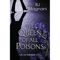 The Queen of All Poisons