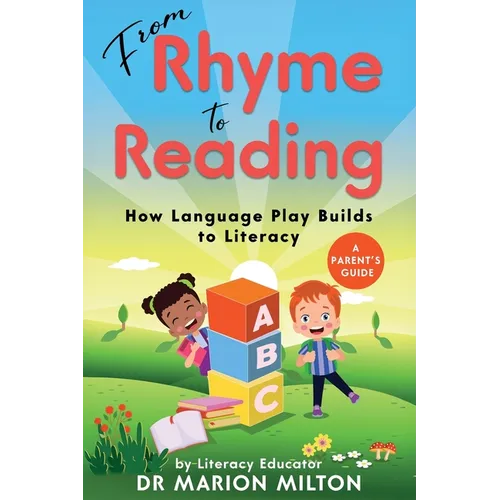 From Rhyme to Reading: How Language Play Builds to Reading